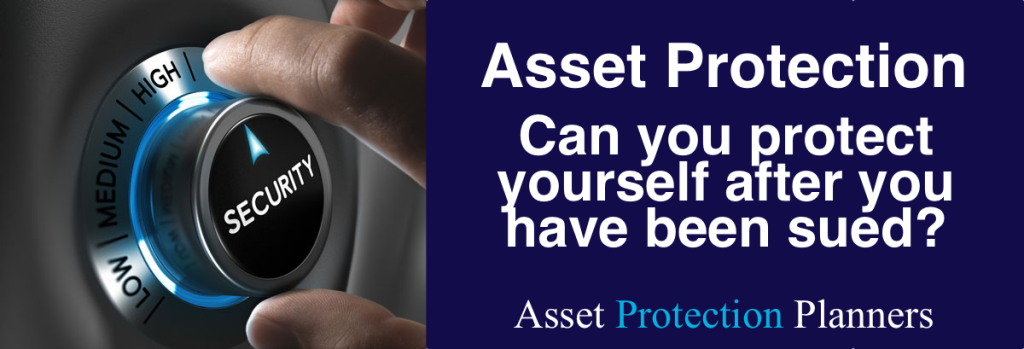 Asset Protection After a Lawsuit is Filed